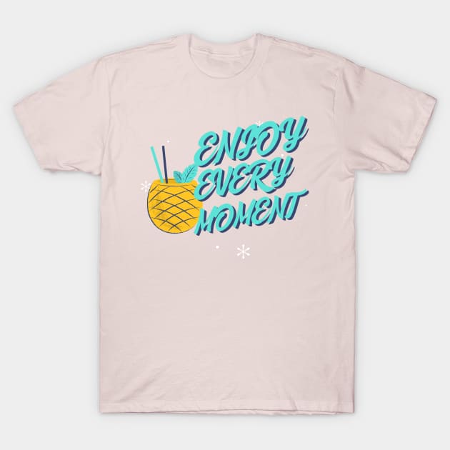 Enjoy every moment Pineapple Cocktail Drinking Bartender T-Shirt by Tip Top Tee's